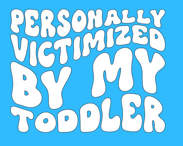 My toddler